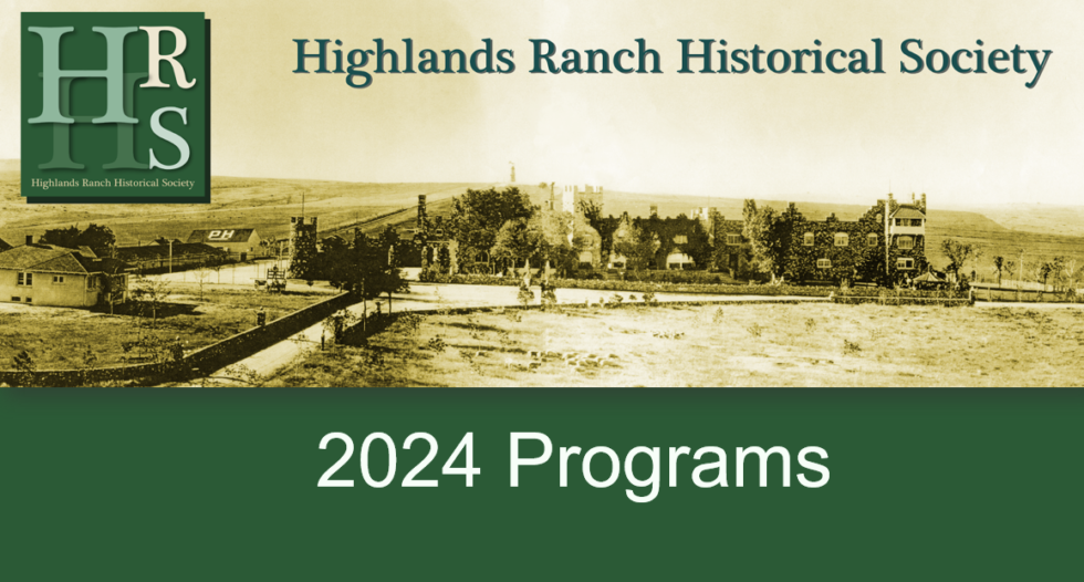 2024 Programs Upcoming Highlands Ranch Historical Society   Programs 2024 980x526 