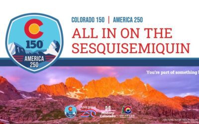 America 250 Colorado 150: You’re a part of something BIG