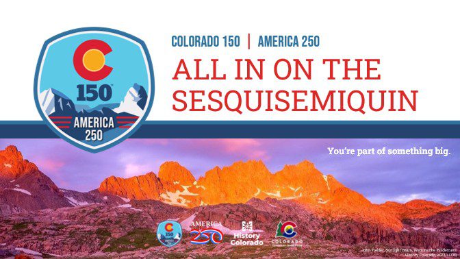 America 250 Colorado 150: You’re a part of something BIG